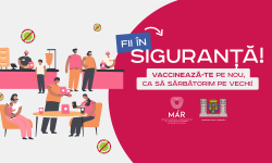 „Vaccinează-te pe Nou, ca să sărbătorim pe Vechi! Fii în Siguranță!”. Campanie lansată de MĂR și primărie
