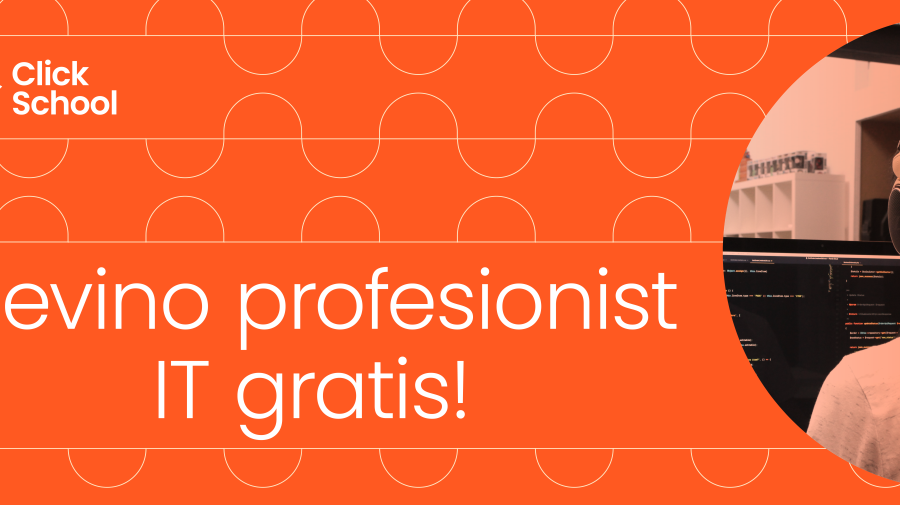 Ai șansa să devii profesionist IT gratis – Click School este școala de IT unde nu este nevoie să achiți pentru curs