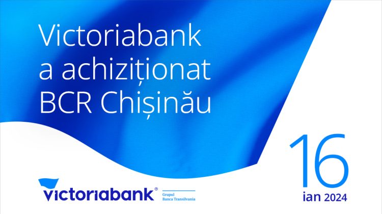 VIDEO Premieră în sistemul bancar din Republica Moldova. Victoriabank a achiziționat BCR Chișinău