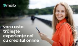 Vara asta trăiește experiențe noi cu creditul online de la maib