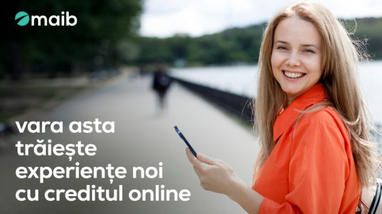 Vara asta trăiește experiențe noi cu creditul online de la maib