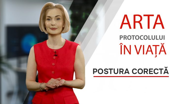 Arta protocolului în viaţă: Care este postura corectă şi poziţiile recomandate la întâlniri oficiale