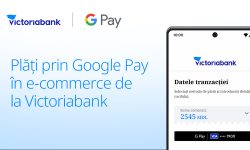 Victoriabank lansează Google Pay pentru magazinele online
