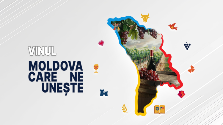 „Moldova care ne unește”: Sărbătorim vinul – „aurul” de pe colinele țării