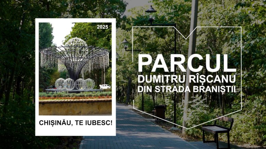 CHIŞINĂU, TE IUBESC! Parcul Dumitru Rîșcanu din str. Braniștii – inima sectorului Rîșcani